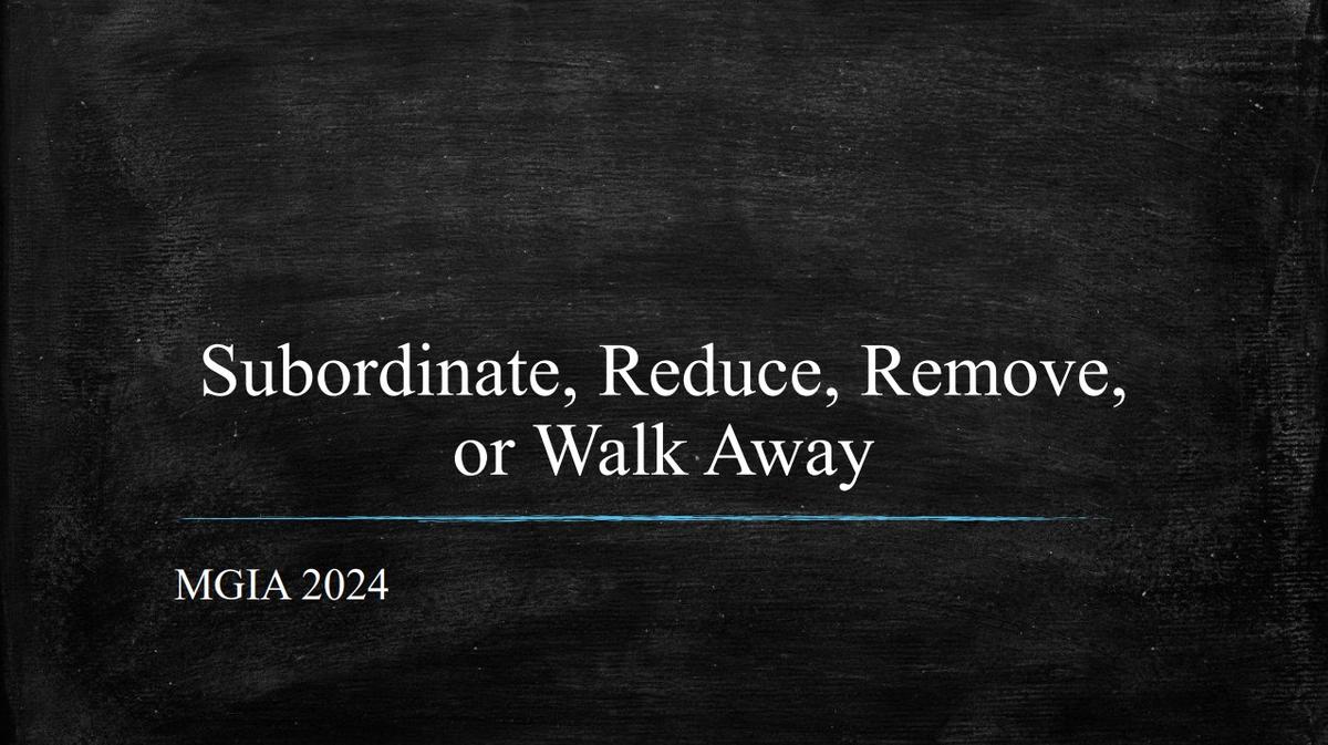 Subordinate, reduce, remove, or walk away